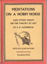 Meditations On a Hobby Horse: and Other Essays On the Theory of Art