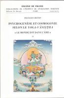 Psychogenèse et cosmogonie selon le Yoga-vasistha