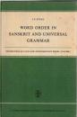 Word Order in Sanskrit and Universal Grammar