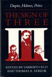 The Sign of Three: Dupin, Holmes, Pierce