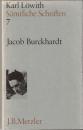 Sämtliche Schriften Bd.7 : Jacob Burckhardt