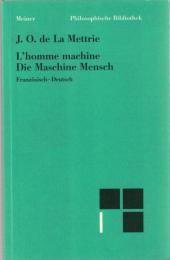 L' homme machine. Die Maschine Mensch : Französisch-deutsch