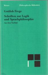 Schriften zur Logik und Sprachphilosophie. Aus dem Nachlass