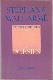 Stéphane Mallarmé : Œuvres complètes I - Poésies 