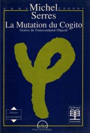 La mutation du cogito : genèse du transcendantal objectif 