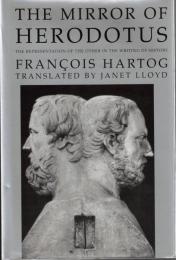 The Mirror of Herodotus: The Representation of the Other in the Writing of History 