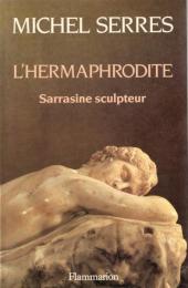 L'hermaphrodite : Sarrasine sculpteur ; Précédé de, Sarrasine