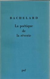 La poétique de la rêverie