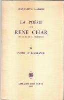 La poésie de René Char, ou, Le sel de la splendeur