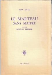 Le Marteau sans Maitre suivi de Moulin Premier