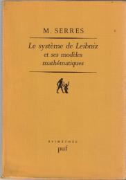 Le système de Leibniz et ses modèles mathématiques : étoiles, schémas, points