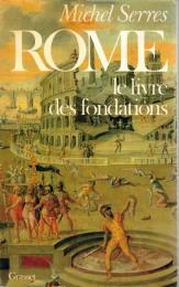 Rome. Le livre des fondations