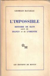 L'impossible : Histoire de rats suivi de Dianus et de L'orestie