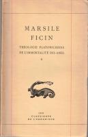Marsile Ficin - Theologie Platonicienne de l'immortalite des ames