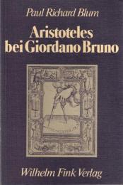 Aristoteles bei Giordano Bruno. Studien zur philosophischen Rezeption