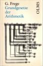 Grundgesetze der Arithmetik : Begriffsschriftlich abgeleitet. 2 Bde. in 1
