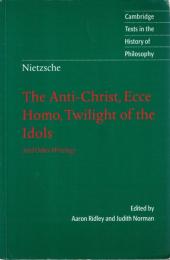 Anti-Christ, Ecce Homo: And Other Writings