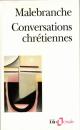 Conversations chrétiennes ; suivi de Entretiens sur la métaphysique, sur la religion, et sur la mort