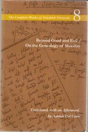Beyond Good and Evil / On the Genealogy of Morality (The Complete Works of Friedrich Nietzsche, Vo. 8 ) 