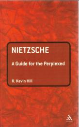 Nietzsche: A Guide for the Perplexed