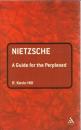 Nietzsche: A Guide for the Perplexed