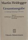 Martin Heidegger Gesamtausgabe II. Abt : Vorlesungen 1919-1944 Bd.17 Einführung in die Phänomenologische Forschung