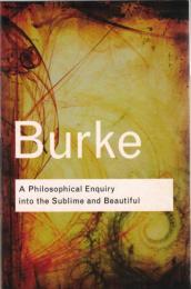 A Philosophical Enquiry Into the Sublime and Beautiful