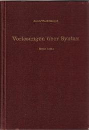 Vorlesungen über Syntax mit besonderer Berücksichtigung von Griechisch, Lateinisch und Deutsch