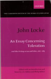 An Essay Concerning Toleration: And Other Writings on Law and Politics, 1667-1683 (Clarendon Edition of the Works of John Locke)