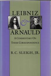 Leibniz & Arnauld: A Commentary on Their Correspondence