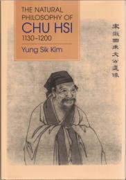 The Natural Philosophy of Chu Hsi (1130-1200) 