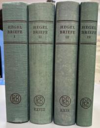 Briefe von und an Hegel in Vier Bd.
