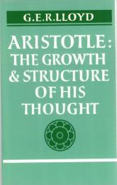 Aristotle:: The Growth and Structure of his Thought