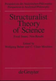 Structuralist Theory of Science : Focal Issues，New Results (Perspektiven der Analytischen Philosophie)