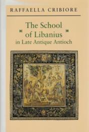 The School of Libanius in Late Antque Antioch