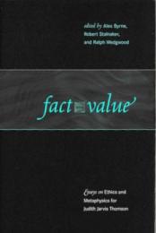 Fact and Value : Essays on Ethics and Metaphysics for Judith Jarvis Thomson