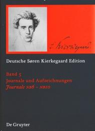 Deutsche Soeren Kierkegaard Edition Bd.5 : Journale und Aufzeichnungen Journale NB6-NB10