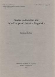 Studies in Anatolian and Indo-Europeam Historical Linguistics