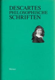 Descartes Philosophische Schriften in einem Bd.（Lateinisch / Deutsch - Franzoesisch / Deutsch）