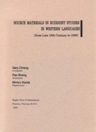 Source Materials in Buddhist Studies in Western Languages (from Late 19th Century to 1989)