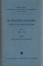 Epistulae ad Atticum (Bibliotheca Scriptorum Graecorum et Romanorum Teubneriana)　Vol1/2