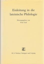 Einleitung in die lateinische Philologie