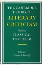 The Cambridge History of Literary Criticism Vol.1 : Classical Criticism