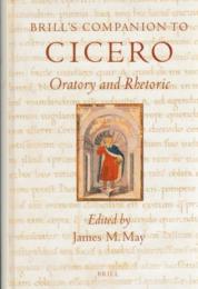 Brill's Companion to Cicero : Oratory and Rhetoric