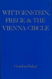 Wittgenstein, Frege and the Vienna Circle