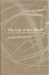 The Life of the Mind ; An Essay on phenomenological externalism