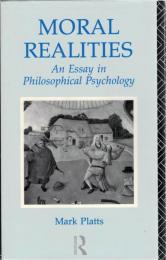 Moral Realities : An Essay in Philosophical Psychology