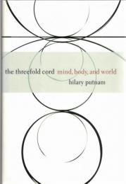 The Threefold cord : Mind , body, and world