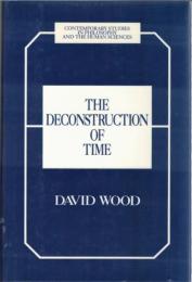 The Deconstruction of Time