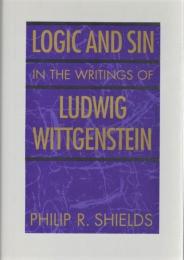 Logic and Sin in the Writings of Ludwig Wittgenstein